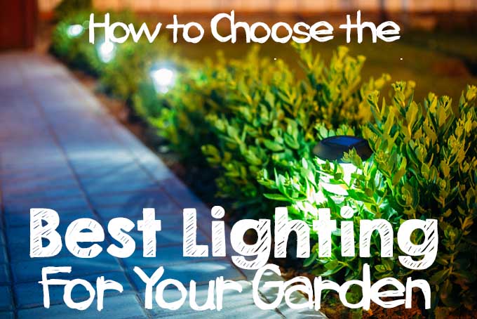 如何为你的花园选择最好的照明| fooddal.com